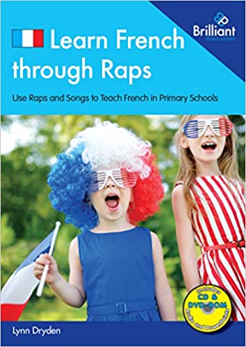Learn French through Raps : 20 Rap-styled Songs to Teach French in Primary Schools