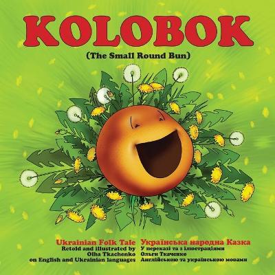 Kolobok (The Small Round Bun) Ukrainian bilingual ed.)