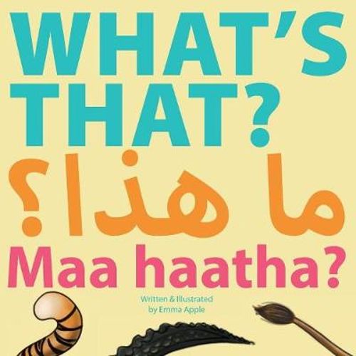 What's That? Maa Haatha? (Arabic Bilingual ed.)