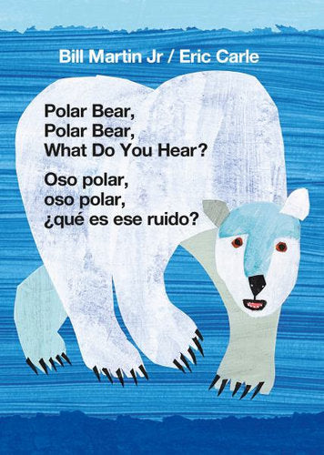 Polar Bear, Polar Bear, What Do You Hear? / Oso Polar, Oso Polar, que Es Ese Ruido?