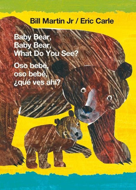 Baby Bear, Baby Bear What Do You See? (Spanish Bilingual ed.)