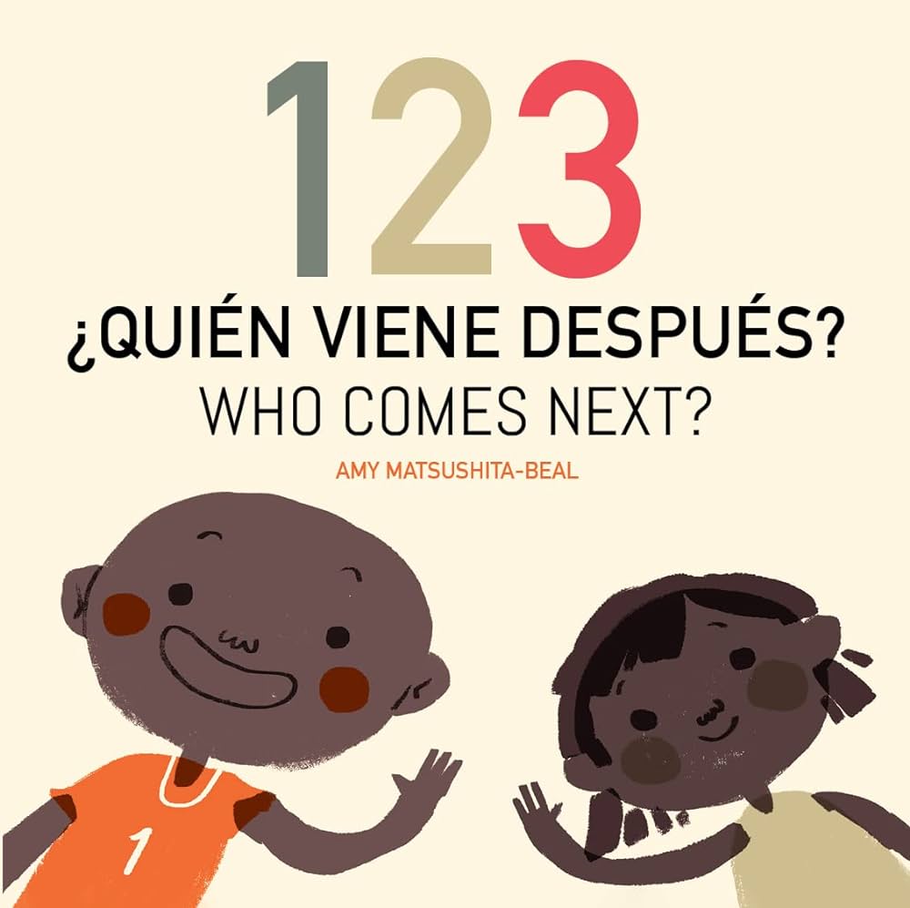123 Who Comes Next?/123 ¿Quién Viene Después? English with Spanish