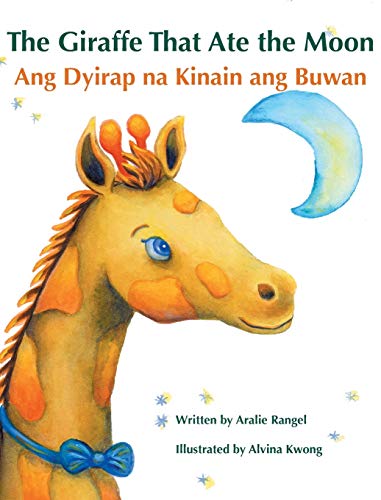 The Giraffe That Ate the Moon (Bilingual ed.)