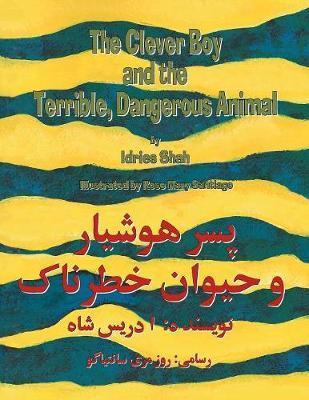 The Clever Boy and the Terrible, Dangerous Animal (Bilingual ed.)