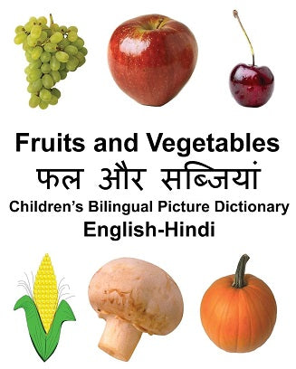 Fruits and Vegetables Children's Bilingual Picture Dictionary Hindi/English
