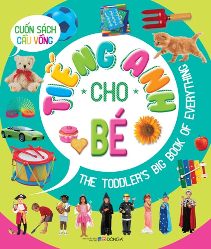 The Toddler's Big Book of Everything (Vietnamese Bilingual ed.)